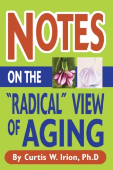 Notes On The "Radical" View Of Aging