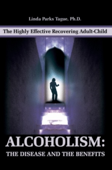Alcoholism: The Disease And The Benefits