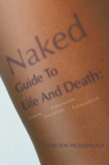 Naked Guide To Life And Death: