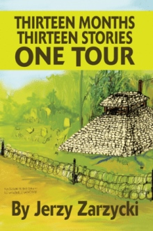 Thirteen Months Thirteen Stories One Tour