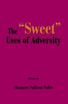 The "Sweet" Uses of Adversity