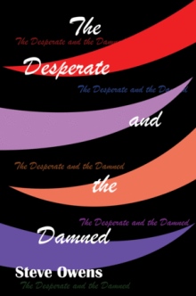 The Desperate and the Damned