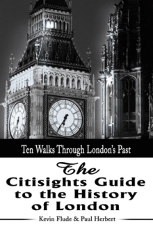 The Citisights Guide to the History of London