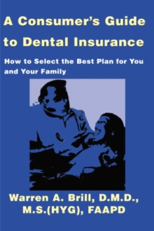 A Consumer’s Guide to Dental Insurance