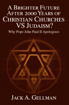 A Brighter Future After 2000 Years of Christian Churches VS Judaism?