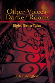 Other Voices, Darker Rooms