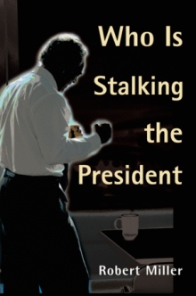 Who Is Stalking the President