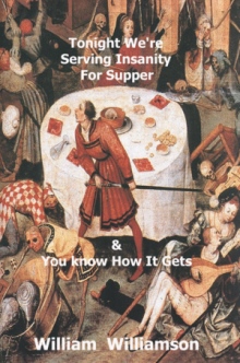 Tonight We're Serving Insanity For Supper