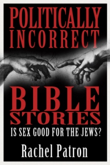Politically Incorrect Bible Stories