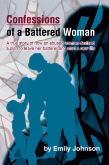 Confessions of a Battered Woman
