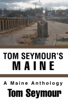 Tom Seymour's Maine