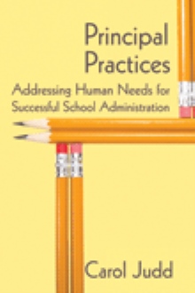 Principal Practices: Addressing Human Needs for Successful School Administration
