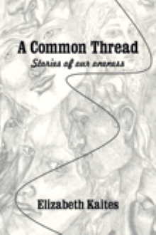 A Common Thread: Stories of our Oneness