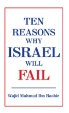 Ten Reasons Why Israel Will Fail