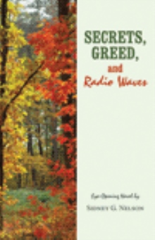 Secrets, Greed, and Radio Waves
