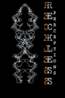 Reckless Perceptions