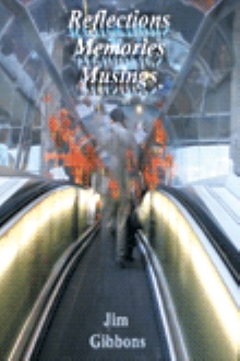 Reflections Memories Musings