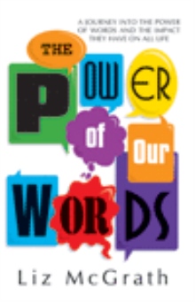 The Power of Our Words