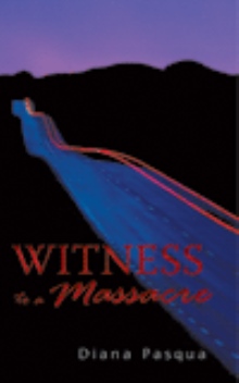 Witness to a Massacre