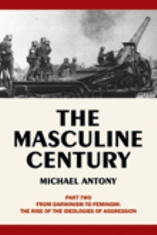 The Masculine Century, Part 2