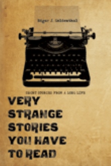 VERY STRANGE  STORIES YOU HAVE TO READ
