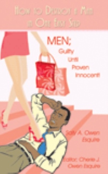 How to Destroy a Man in One Easy Step