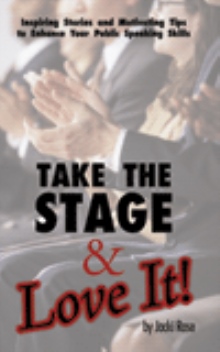 Take The Stage & Love It!