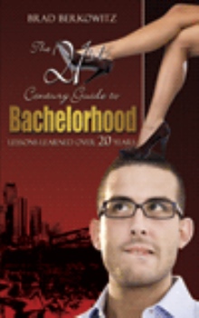 The 21st Century Guide to Bachelorhood