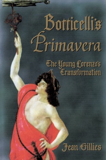 Botticelli's Primavera:  The Young Lorenzo's Transformation