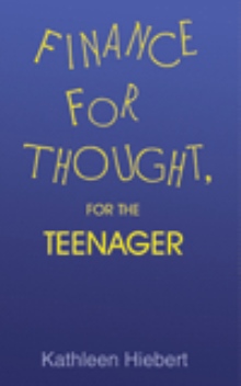 Finance for Thought, For the Teenager