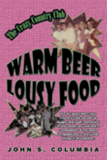 Warm Beer, Lousy Food