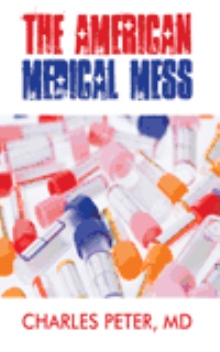 The American Medical Mess