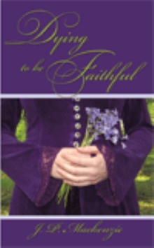 Dying to be Faithful