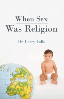 When Sex Was Religion