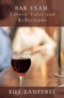 Bar Exam:  Tavern Tales and Reflections