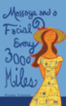 Massage and a Facial Every 3,000 Miles