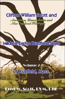 Clifton William Scott and Mildred Evelyn Bradford Scott of Ashfield, Mass.--Volume 2