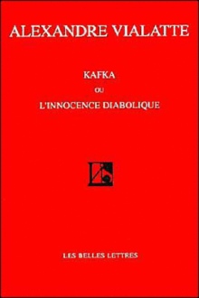 Kafka ou l'innocence diabolique