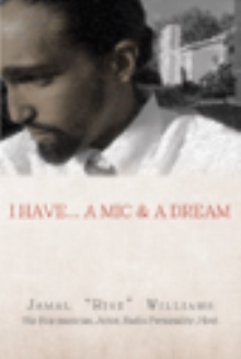 I Have... A Mic & A Dream
