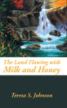 The Land Flowing with Milk and Honey