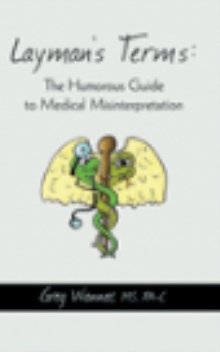 Layman's Terms: The Humorous Guide to Medical Misinterpretation