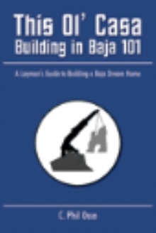 This Ol’ Casa – Building in Baja 101