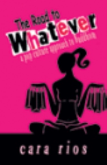 The Road to Whatever