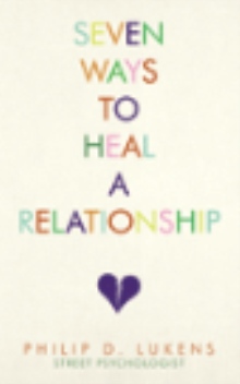 Seven Ways To Heal A Relationship