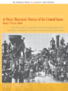 A Short Illustrated History of the United States