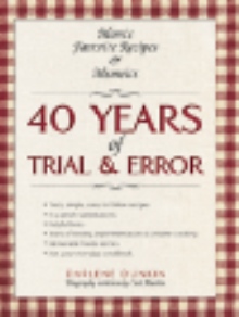 40 YEARS OF TRIAL & ERROR