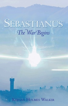SEBASTIANUS: THE WAR BEGINS
