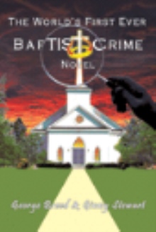 The World's First Ever Baptist Crime Novel