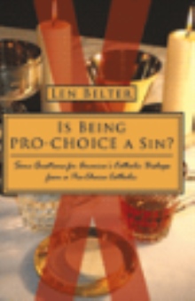 Is Being Pro-Choice a Sin?