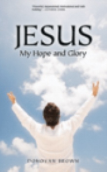 Jesus My Hope and Glory